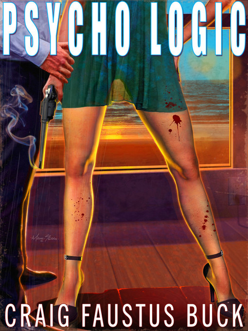 Title details for Psycho Logic by Craig Faustus Buck - Available